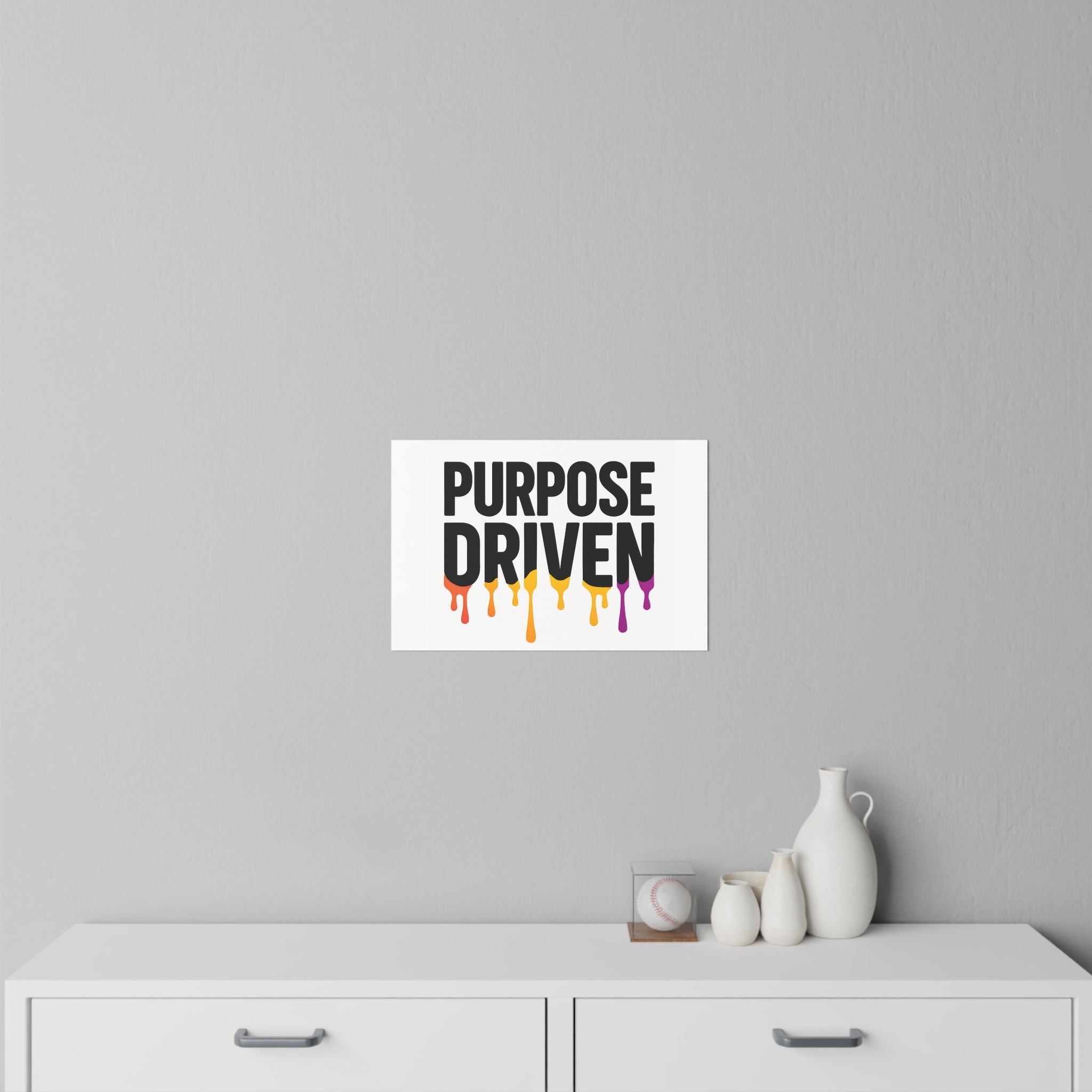 Purpose Driven Wall Decal — Bold Dripping Paint Inspirational Quote Sticker