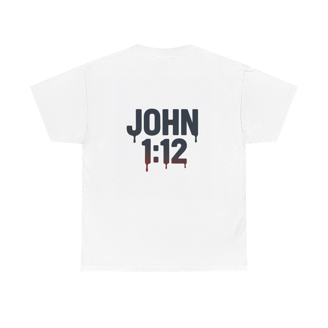 Faith Graphic Tee — "I Am a Son of God" with John 1:12 Back