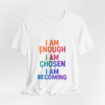 I Am Enough Rainbow Affirmation Tee - Inspirational Short Sleeve Shirt