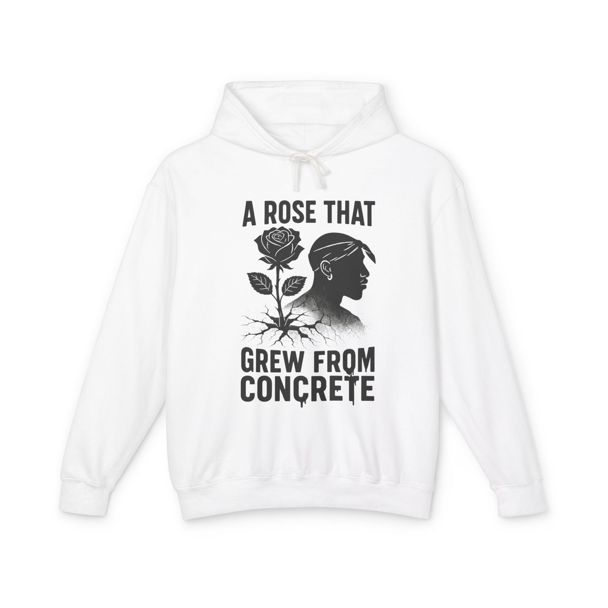 Hoodie — "A Rose That Grew From Concrete" Inspirational Graphic Hoodie
