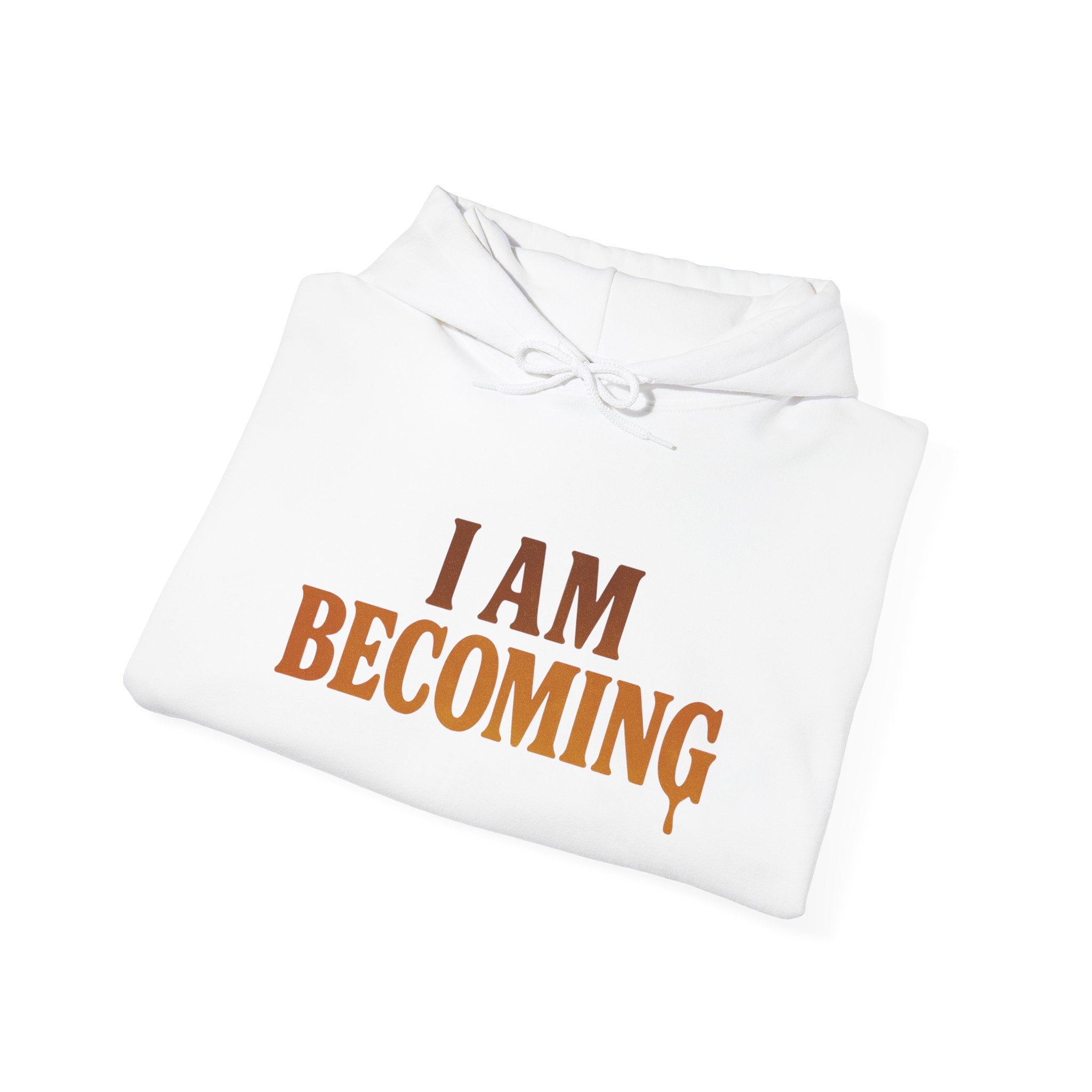 I Am Becoming Hoodie – Inspirational Growth Pullover