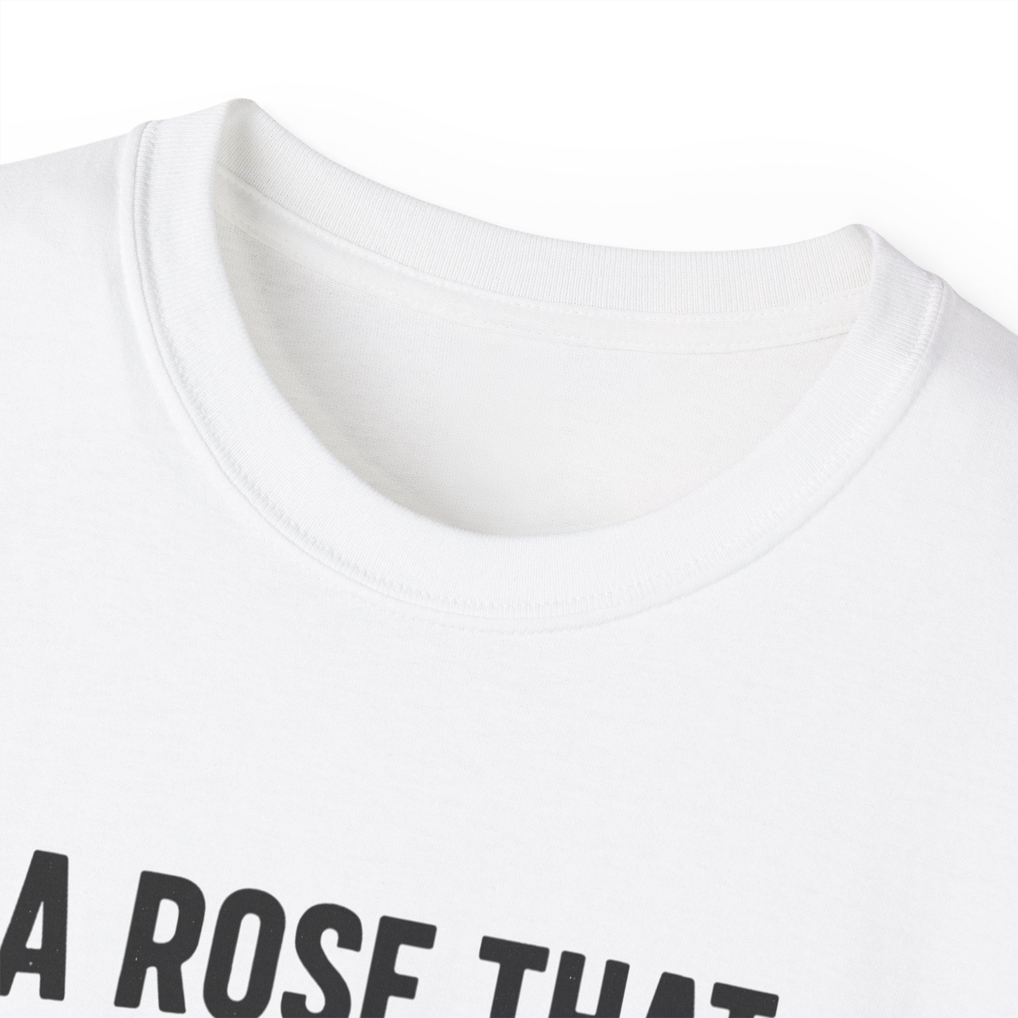 T-Shirt — "A Rose That Grew From Concrete" Inspirational Graphic Tee
