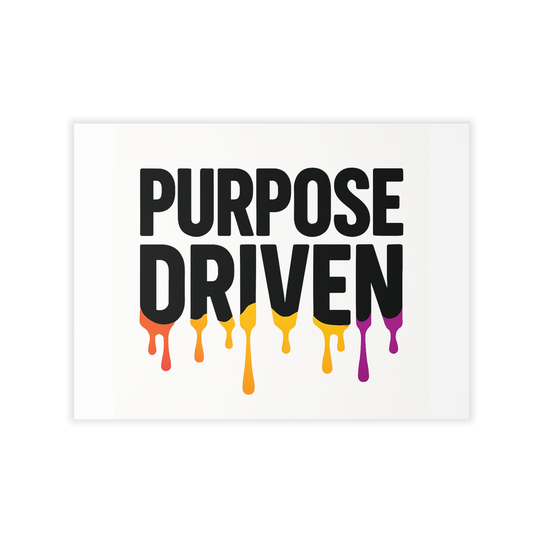 Purpose Driven Wall Decal — Bold Dripping Paint Inspirational Quote Sticker