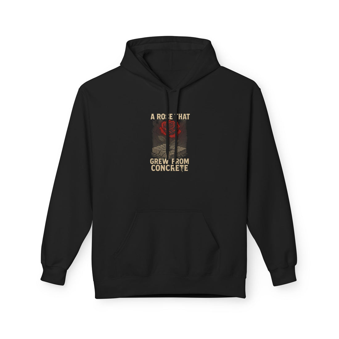 Rose That Grew From Concrete Hoodie — Inspirational Urban Poetry Pullover