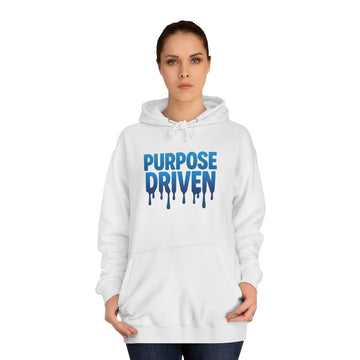 Purpose Driven Hoodie — Inspirational Drip Lettering College Sweatshirt