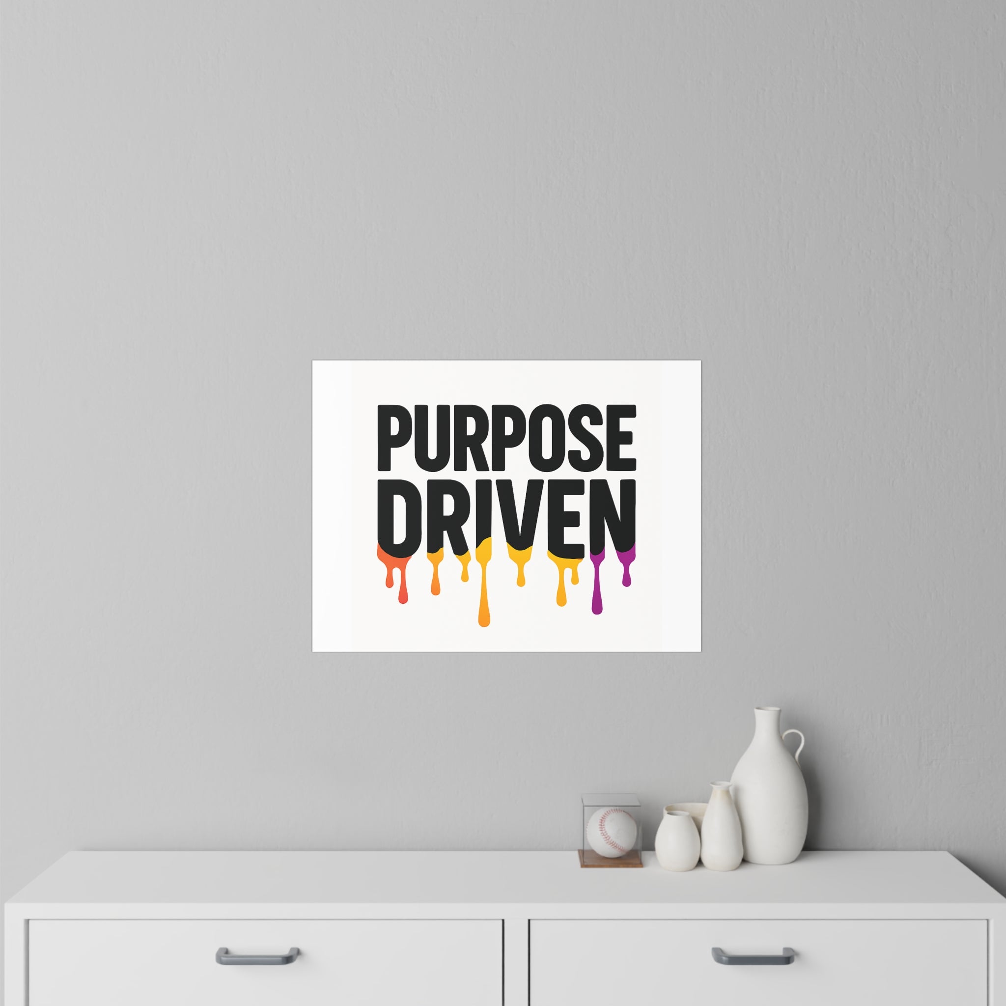 Purpose Driven Wall Decal — Bold Dripping Paint Inspirational Quote Sticker