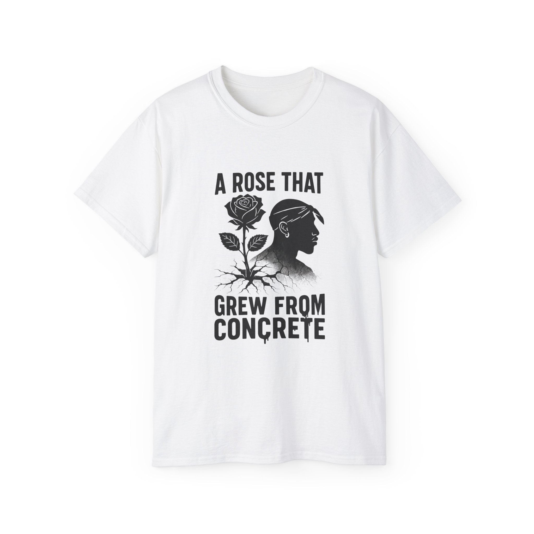T-Shirt — "A Rose That Grew From Concrete" Inspirational Graphic Tee